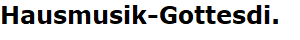 Hausmusik-Gottesdi.